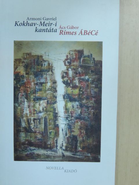 Ács Gábor - Kokhav-Meir-i kantáta/Rímes ÁBéCé [antikvár]