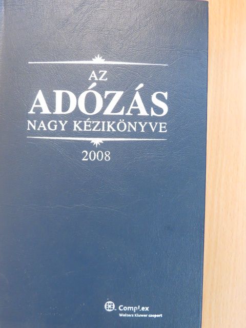 Dr. Szakács Imre - Az adózás nagy kézikönyve 2008 [antikvár]