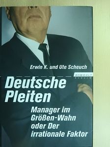 Erwin K. Scheuch - Deutsche Pleiten [antikvár]