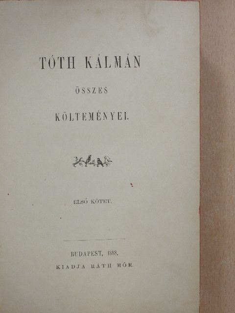 Tóth Kálmán - Tóth Kálmán összes költeményei I. (töredék) [antikvár]