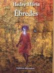 Hedry Mária - Ébredés [antikvár]