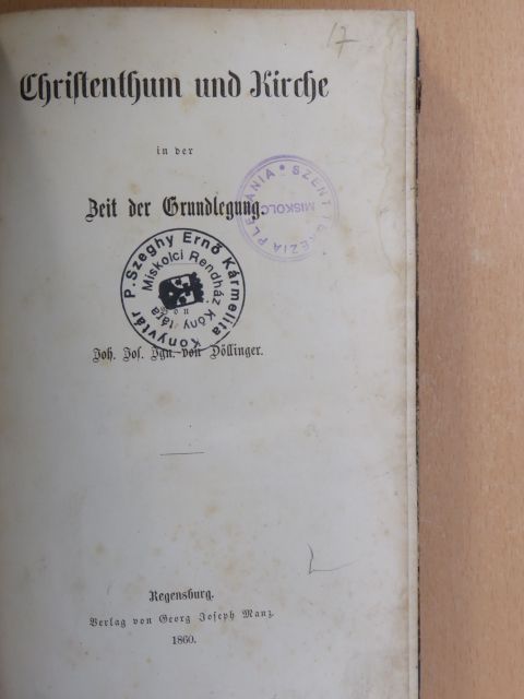 Joh. Jos. Ign. von Döllinger - Christenthum und Kirche in der Zeit der Grundlegung (gótbetűs) [antikvár]