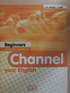 H. Q. Mitchell - Channel your English - Beginners - Grammar Handbook [antikvár]