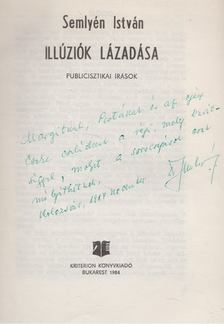 Semlyén István - Illúziók lázadása (dedikált) [antikvár]