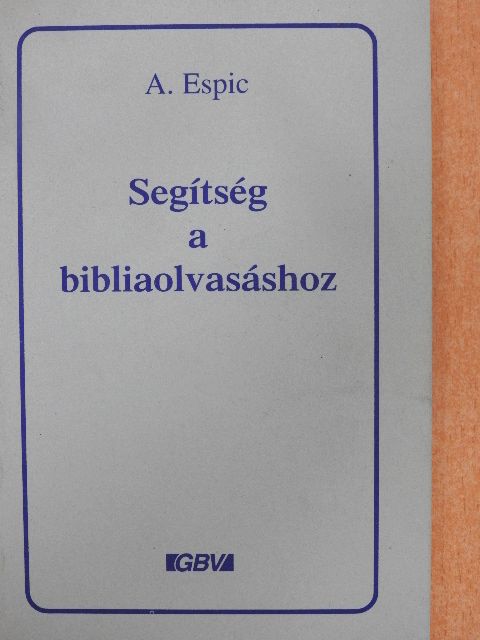 André Espic - Segítség a bibliaolvasáshoz [antikvár]