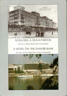 Radóné Wirthmann Julianna - Szálloda a Duna-parton / A Hotel on the Danube-bank [antikvár]