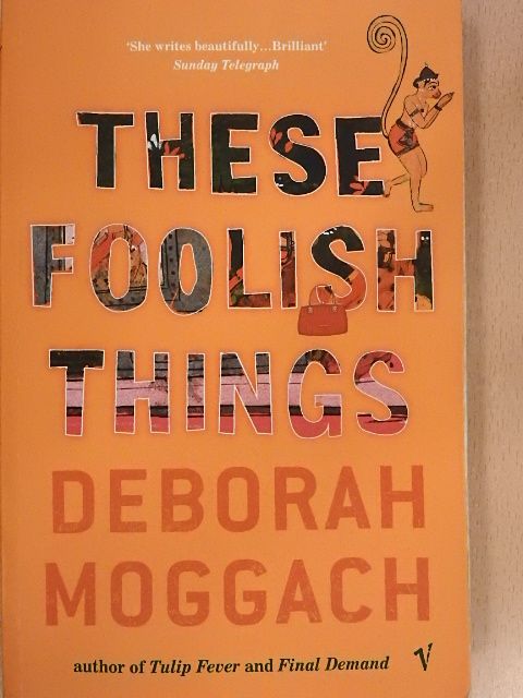 Deborah Moggach - These foolish things [antikvár]