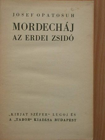 Josef Opatosuh - Mordecháj [antikvár]
