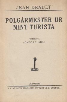 JEAN DRAULT - Polgármester ur mint turista [antikvár]