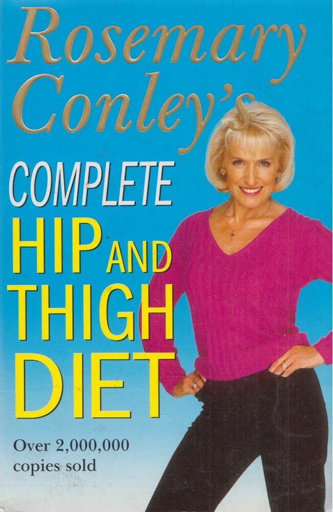 Rosemary Conley - Rosemary Conley's Complete Hip And Thigh Diet [antikvár]