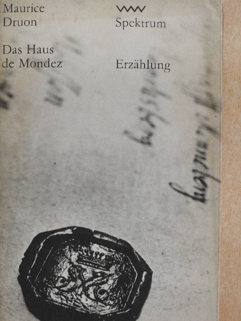Maurice Druon - Das Haus de Mondez [antikvár]