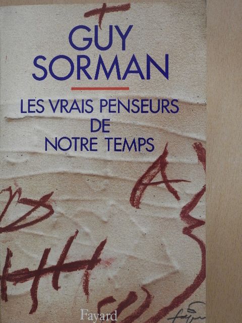 Guy Sorman - Les vrais penseurs de notre temps [antikvár]