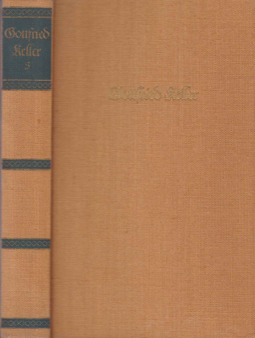 KELLER, GOTTFRIED - Sämtliche Werke in acht Bänden #5 – Martin Salamder; Sieben Legenden [antikvár]