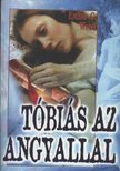 Esther G. Wood - Tóbiás az angyallal [antikvár]
