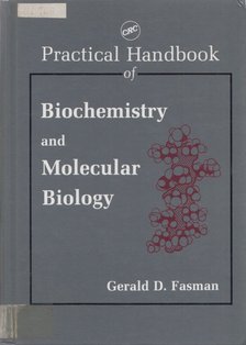 Gerald D. Fasman - Practical Handbook of Biochemistry and Molecular Biology [antikvár]