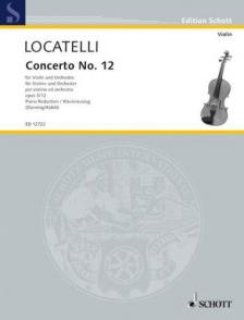 LOCATELLI - CONCERTO NO.12 FOR VIOLIN AND ORCHESTRA OP.3/12 PIANO REDUCTION
