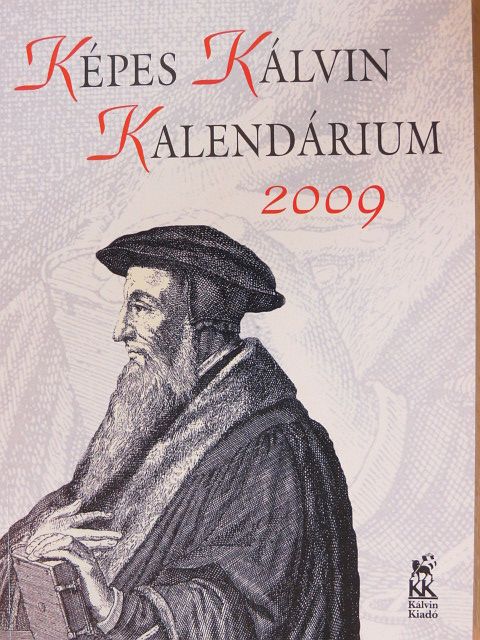 Bodó Sára - Képes Kálvin Kalendárium 2009 [antikvár]
