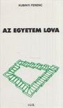 KUBINYI FERENC - Az egyetem lova [antikvár]