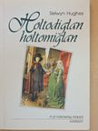 Selwyn Hughes - Holtodiglan-holtomiglan [antikvár]