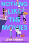 Lynn Painter - Nothing Like the Movies
