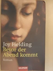 Joy Fielding - Bevor der Abend kommt [antikvár]