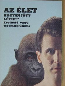 Az élet - hogyan jött létre? [antikvár]