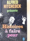 Alfred Hitchcock - Histoires á faire peur [antikvár]