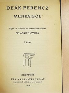 Deák Ferenc - Deák Ferenc munkáiból I. [antikvár]