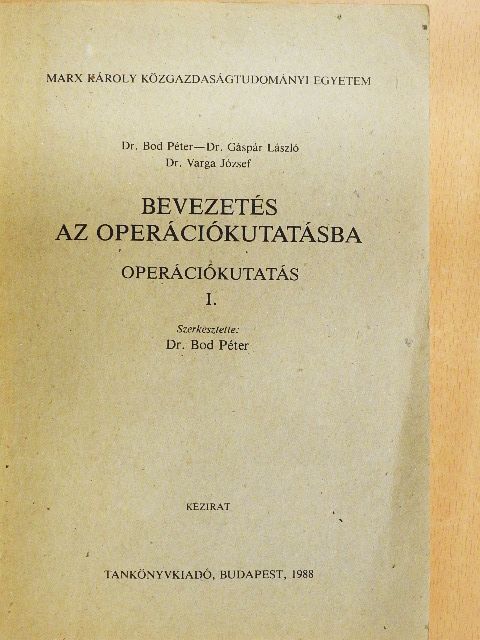 Dr. Bod Péter - Bevezetés az operációkutatásba I. [antikvár]