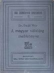 Dr. Bedő Mór - A magyar váltójog kézikönyve [antikvár]