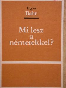 Egon Bahr - Mi lesz a németekkel? [antikvár]