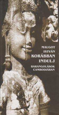 Malgot István - Korábban indulj [antikvár]