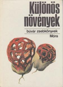 FEHÉR LÁSZLÓ - Különös növények [antikvár]