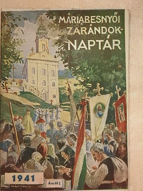 Kinizsi Andor - Máriabesnyői Zarándok Naptár 1941. [antikvár]