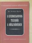 Dr. Surányi Gyula - A gyermekorvos teendői a bölcsődében [antikvár]