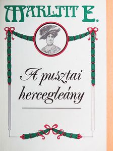 Marlitt E. - A pusztai hercegleány [antikvár]