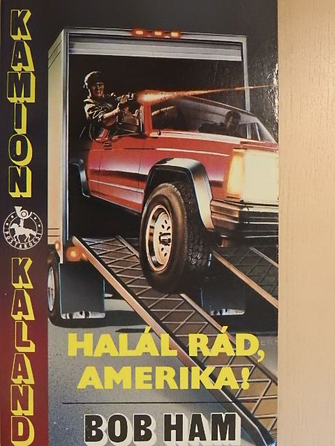 Bob Ham - Halál rád, Amerika! [antikvár]