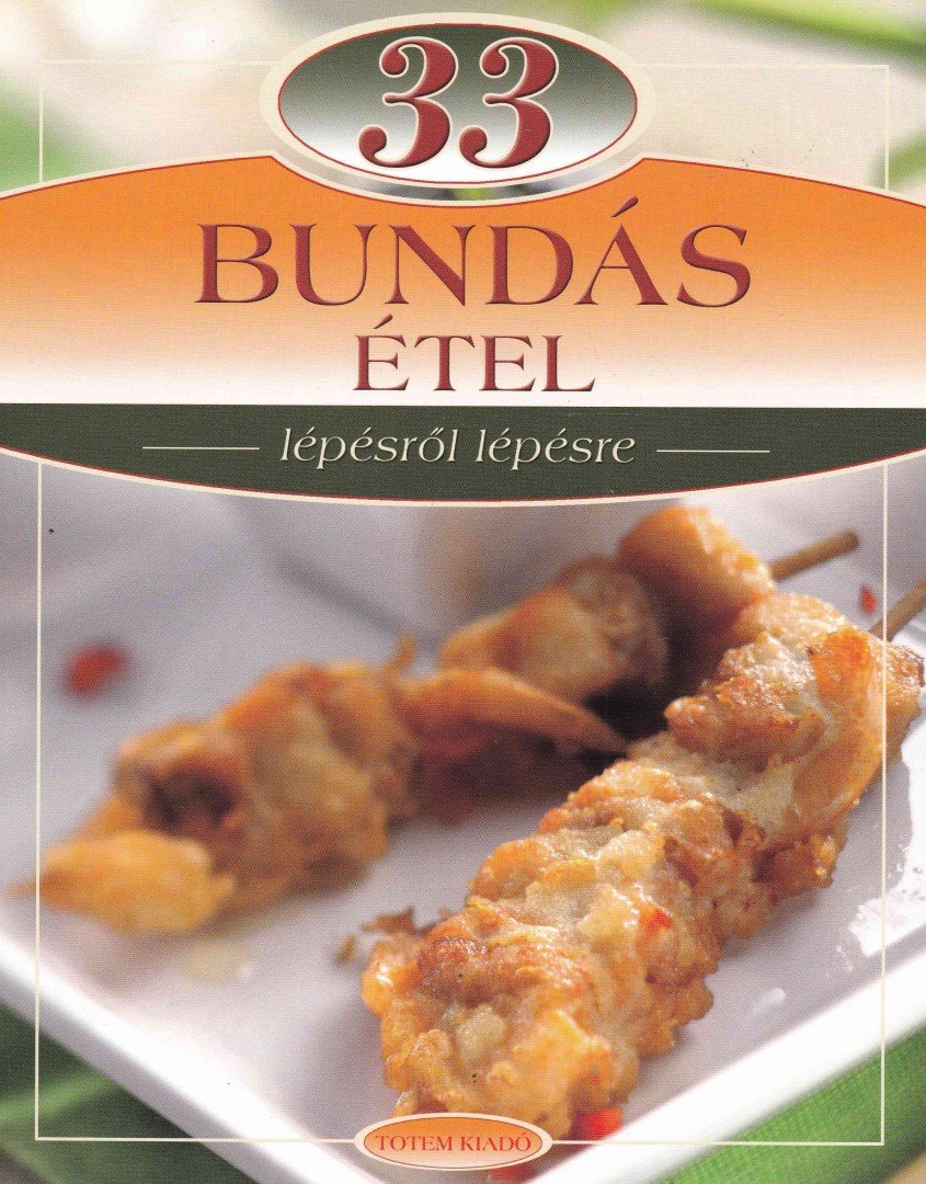 LIPTAI ZOLTÁN , Csigó László - 33 bundás étel [antikvár]