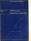 Tőkéczki László - Polgári múlt - polgári jelen? [antikvár]