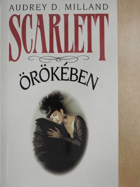 Audrey Dee Milland - Scarlett örökében [antikvár]