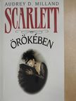 Audrey Dee Milland - Scarlett örökében [antikvár]