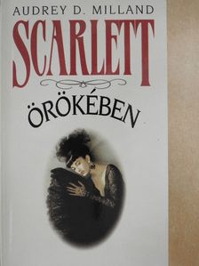 Audrey Dee Milland - Scarlett örökében [antikvár]