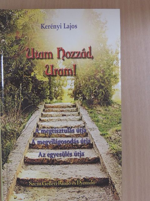 Kerényi Lajos - Utam Hozzád, Uram! [antikvár]