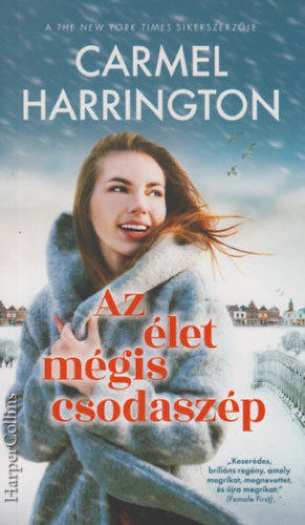 Carmel Harrington - Az élet mégis csodaszép [antikvár]