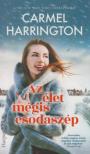 Carmel Harrington - Az élet mégis csodaszép [antikvár]