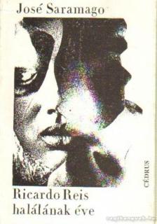 José SARAMAGO - Ricardo Reis halálának éve [antikvár]