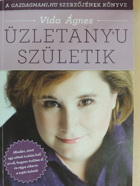 Vida Ágnes - Üzletanyu születik [antikvár]