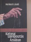 Horányi B. László - Katonai szereposztás Ázsiában [antikvár]