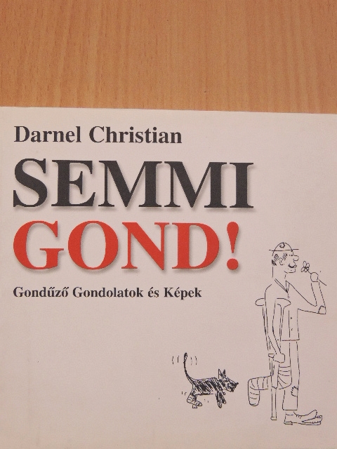 Darnel Christian - Semmi gond! [antikvár]