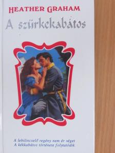 Heather Graham - A szürkekabátos [antikvár]